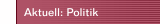 Aktuell: Politik